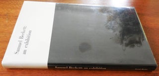 Item #33367 Samuel Beckett: An Exhibition. James Reference - Knowlson, Catalogue, A. J....