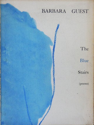 Item #33390 The Blue Stairs (Inscribed). Barbara Guest