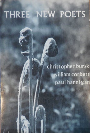 Item #33436 Three New Poets. Christopher Bursk / William Corbett / Paul Hannigan