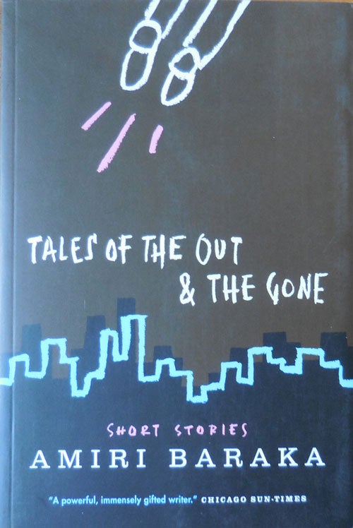 Item #33455 Tales Of The Out & The Gone (Inscribed). Amiri Baraka.
