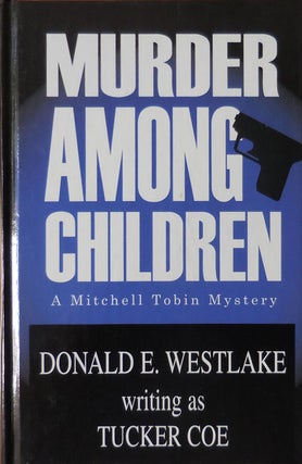 Item #33462 Murder Among Children (Signed). Donald E. Crime - Westlake, Tucker Coe