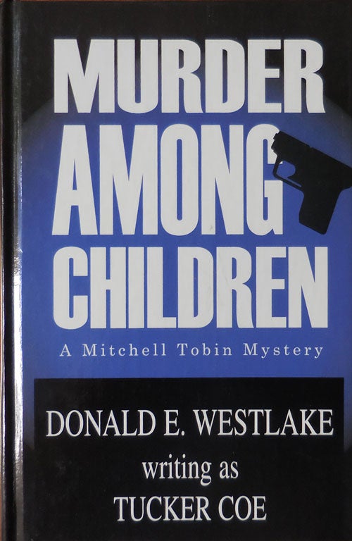 Item #33462 Murder Among Children (Signed). Donald E. Crime - Westlake, Tucker Coe.
