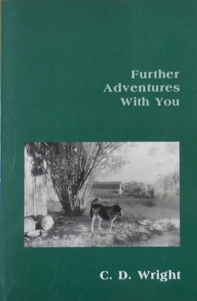Item #33464 Further Adventures With You. C. D. Wright