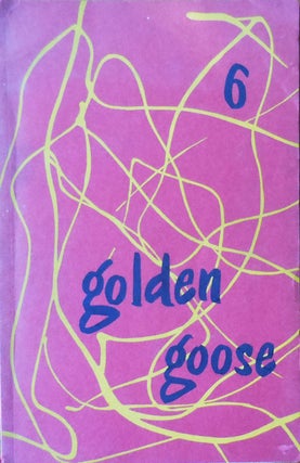 Item #33493 Golden Goose #6. Richard Wirtz Emerson, Frederick eckman, Kenneth Rexroth Robert...