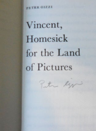 Vincent, terugverlangend naar het land der schilderingen / Vincent, Homesick for the Land of Pictures (Signed)