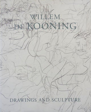 Item #33534 Willem De Kooning Drawings and Sculpture. Willem Art - De Kooning