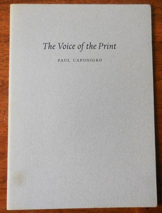 Item #33562 The Voice of the Print. Paul Photography - Caponigro