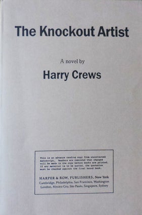 Item #33594 The Knockout Artist (Advance Reading Copy). Harry Crews