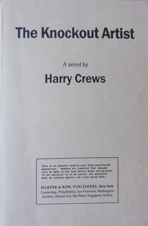 Item #33594 The Knockout Artist (Advance Reading Copy). Harry Crews.