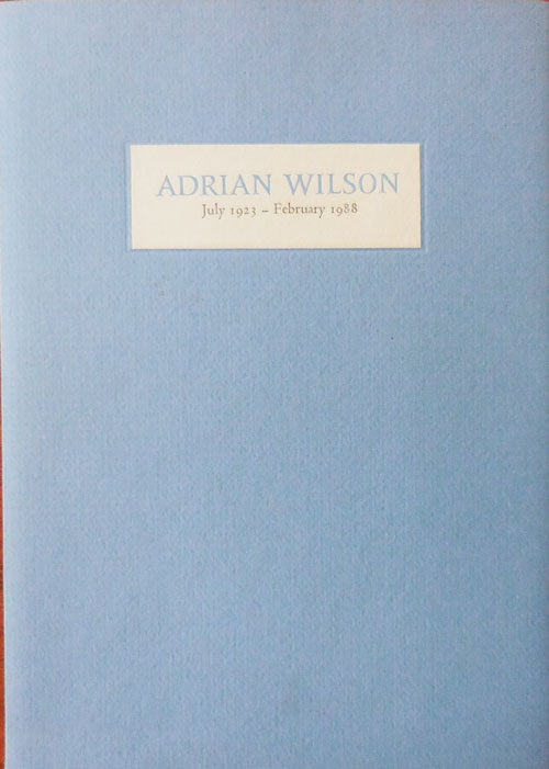Item #33710 Adrian Wilson July 1923 - February 1988. James D. Hart Bill Eshelman, Ward Ritchie, Adrian Wilson.