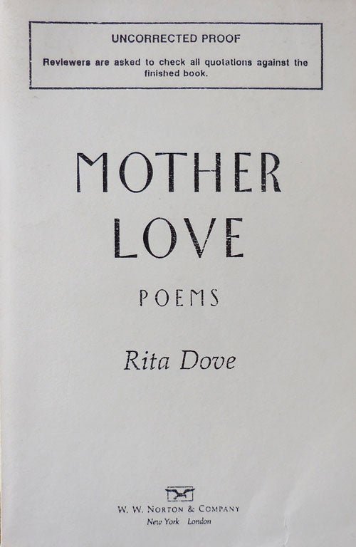 Item #33746 Mother Love (Uncorrected Proof). Rita Dove.