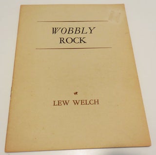 Item #33776 Wobbly Rock. Lew Welch