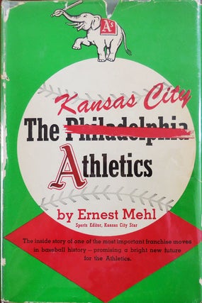 Item #33802 The Kansas City Athletics (Inscribed by Mehl and Baseball Hall of Famer Lou...