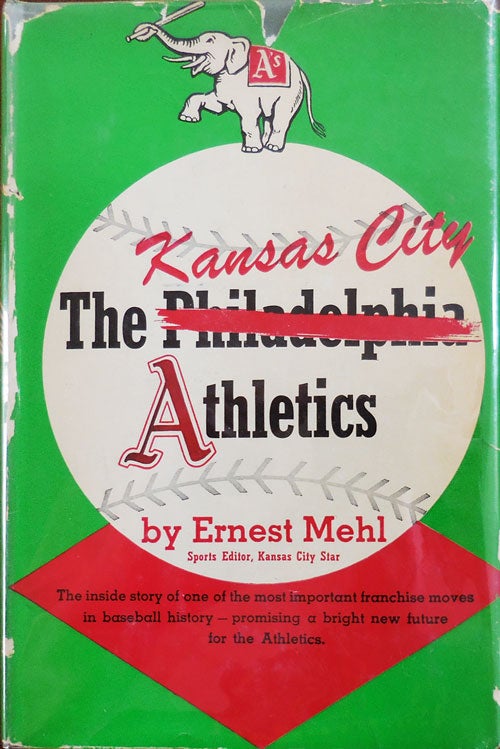 Item #33802 The Kansas City Athletics (Inscribed by Mehl and Baseball Hall of Famer Lou Boudreau). Ernest Baseball - Mehl, Harry S. Truman Lou Boudreau, Roy Roberts.