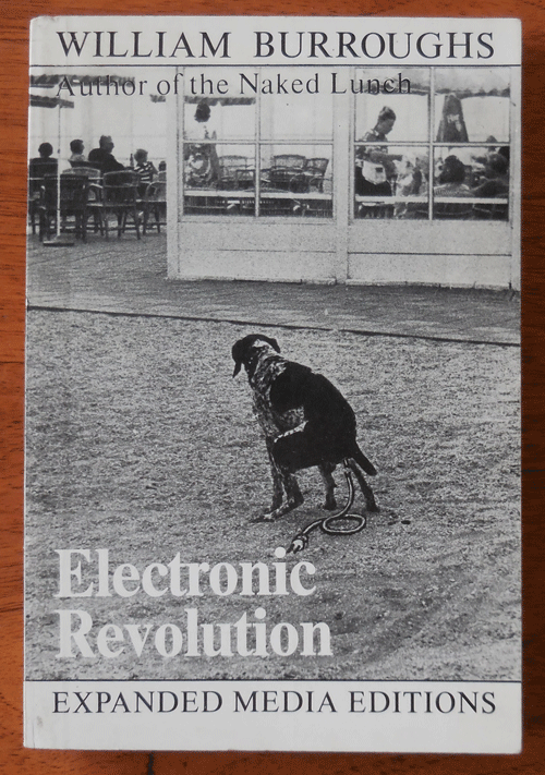 Item #33870 Electronic Revolution / Die elektronische Revolution (Signed); Feedback from Watergate to the Garden of Eden. William Beats - Burroughs.