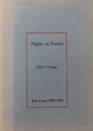 Item #33882 Nights of Naomi (Plus 2 Songs). Bill Knott