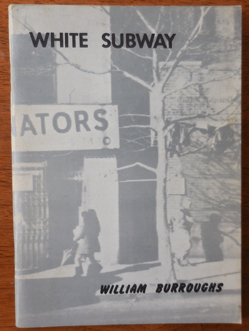 Item #33909 White Subway. William Burroughs.