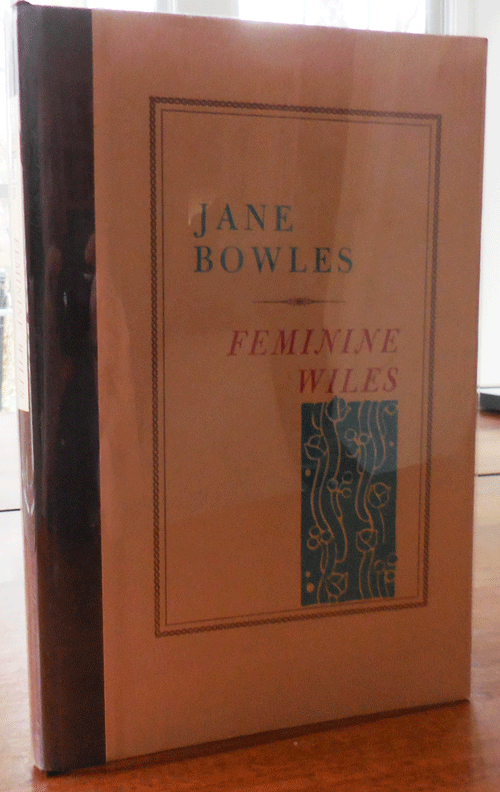 Item #33965 Feminine Wiles. Jane Bowles, Introducer Tennessee Williams.