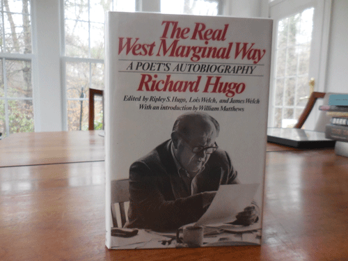 Item #33972 The Real West Marginal Way - A Poet's Autobiography. Richard Hugo.