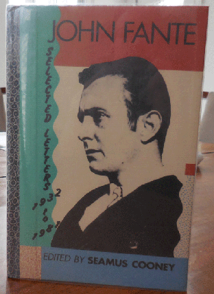 Item #34019 John Fante Selected Letters 1932 - 1981 (Lettered Edition Signed by Cooney and Joyce...