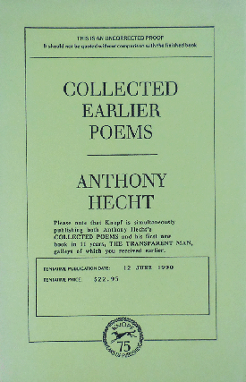 Item #34071 Collected Earlier Poems (Uncorrected Proof). Anthony Hecht