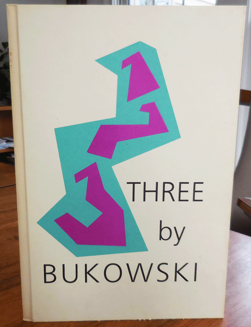 Item #34081 Three by Bukowski. Charles Bukowski.