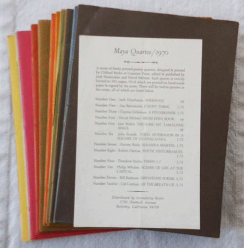 Item #34090 Maya Quartos / 1970 Complete Set of Twelve Poetry Chapbooks including Shekinah (Inscribed by Hirschman), Count Three, A Pitchblende, From Eden Book, The Song of Mt. Tamalpais Sings, Poem Afternoon In A Square Of Guadalajara, Susanna Martin, Poetic Disturbances, Views 1-7, Scenes Of Life At The Capital, Greystone Poems and Of The Breath Of (Signed by Corman). Complete Set - Jack Hirschman / Asa Benveniste / Clayton Eshleman / David Meltzer / Lew Welch / John Brandi / Harvey Bialy / Robert Duncan / Theodore Enslin / Philip Whalen / Bill Bathurst / Cid Corman.
