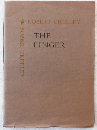 Item #34093 The Finger (Signed). Robert with Creeley, Bobbie Creeley