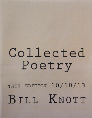 Item #34095 Collected Poetry; This Edition 10/18/13. Bill Knott