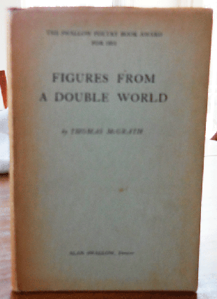Item #34106 Figures From A Double World. Thomas McGrath