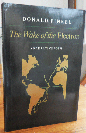 Item #34132 The Wake of the Election - A Narrative Poem (Review Copy). Donald Finkel