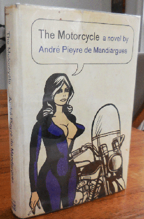 Item #34134 The Motorcycle. Andre Pieyre de Mandiargues