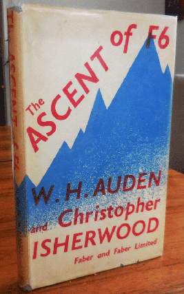 Item #34136 The Ascent of F6. W. H. Auden, Christopher Isherwood