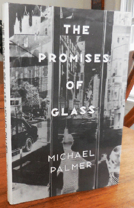 Item #34142 The Promises of Glass (Signed). Michael Palmer