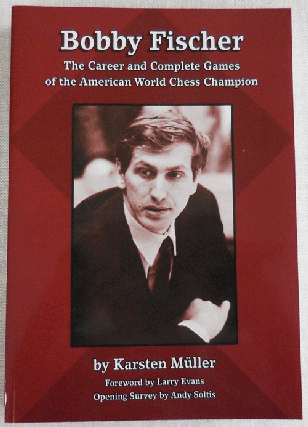 Item #34148 Bobby Fischer; The Career and Complete Games of the American World Chess Champion....