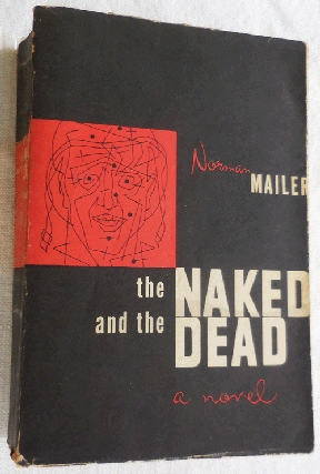 Item #34168 The Naked and the Dead (Inscribed Advance Reading Copy). Norman Mailer