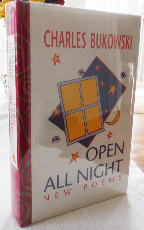 Item #34182 Open All Night (Lettered Edition with Author Serigraph). Charles Bukowski.