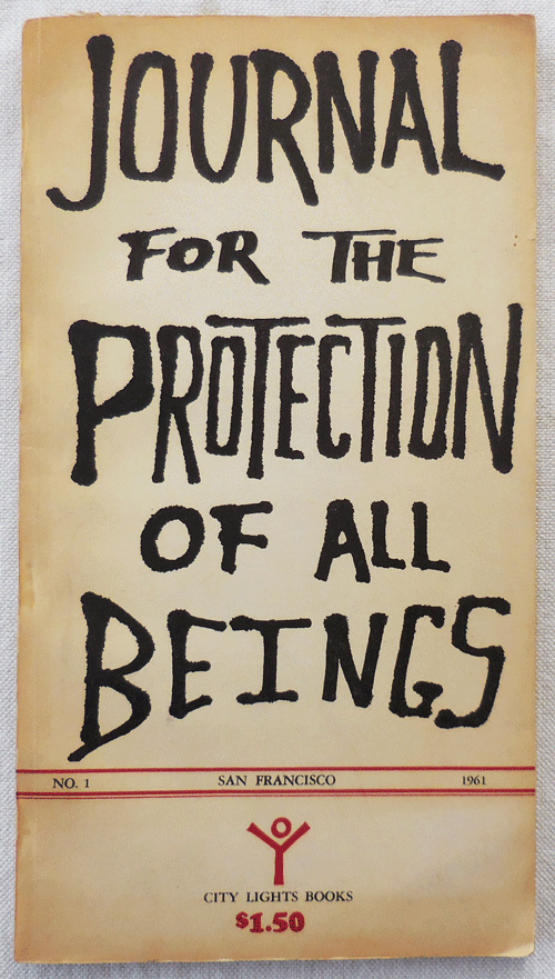 Item #34237 Journal For The Protection Of All Beings No. 1 Love-Shot Issue (Signed by McClure and Ginsberg). William Burroughs Thomas Merton, Gregory Corso, Albert Camus, Allen Ginsberg, Gary Snyder, Contributors, Lawrence Ferlinghetti Beats - Michael McClure, David meltzer.
