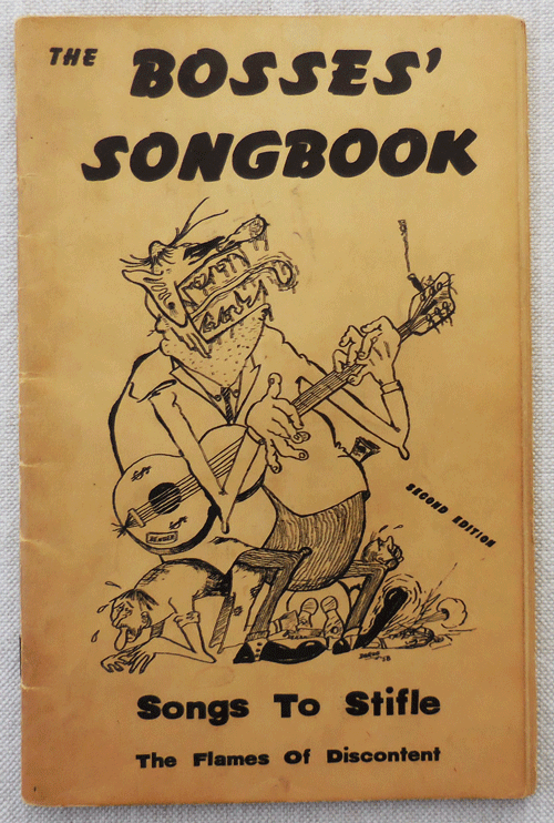 Item #34246 The Bosses' Songbook; Songs To Stifle The Flames Of Discontent. Folk Songs - Dave Van Ronk, Richard Ellington.