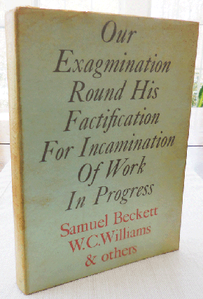 Item #34264 Our Exagmination Round His Factification For Incamination Of Work In Progress. Samuel...