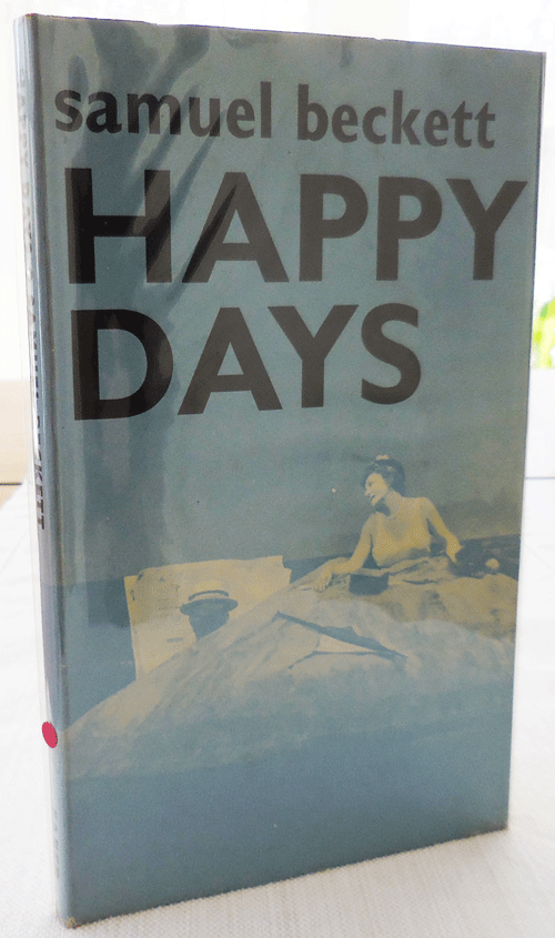 Item #34273 Happy Days (Signed). Samuel Beckett.