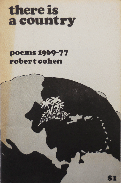 Item #34286 There Is A Country; Poems 1969 - 77. Robert Cohen.