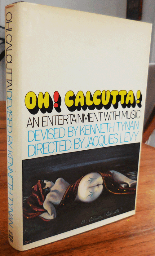 Item #34324 Oh! Calcutta! An Entertainment with Music. Kenneth Tynan.