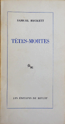 Item #34343 Tetes-Mortes. Samuel Beckett
