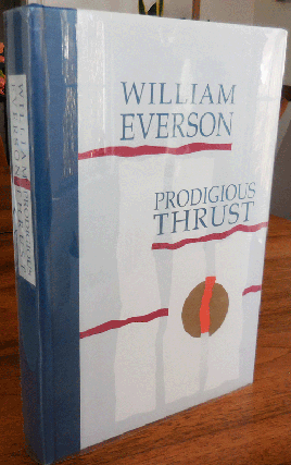 Item #34367 Prodigious Thrust. William Everson