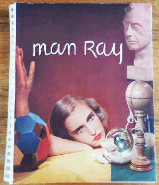 Item #34380 Man Ray Photographs 1920 Paris 1934 (Rare First Issue). Photography - Man Ray