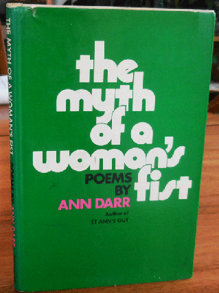 Item #34477 The Myth of a Women's Fist (Inscribed). Ann Darr