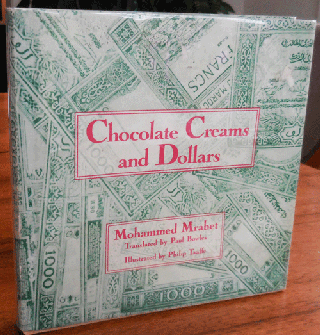 Item #34494 Chocolate Creams and Dollars. Paul Bowles and, Philip Taaffee