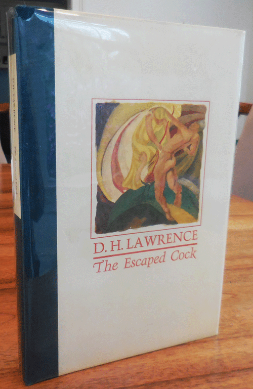 Item #34523 The Escaped Cock (Inscribed by Gerald M. Lacy). Gerald M. Lacy, D. H. Lawrence.