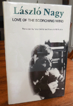 Item #34536 Love Of The Scorching Wind (Signed by Translator). Tony Connor, Kenneth McRobbie